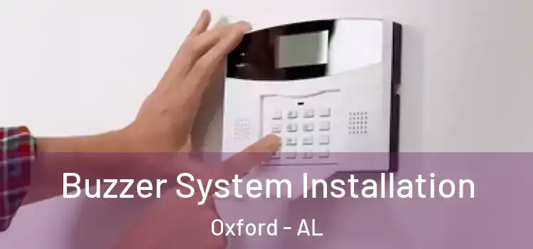Buzzer System Installation Oxford - AL