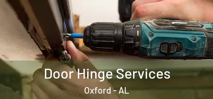 Door Hinge Services Oxford - AL