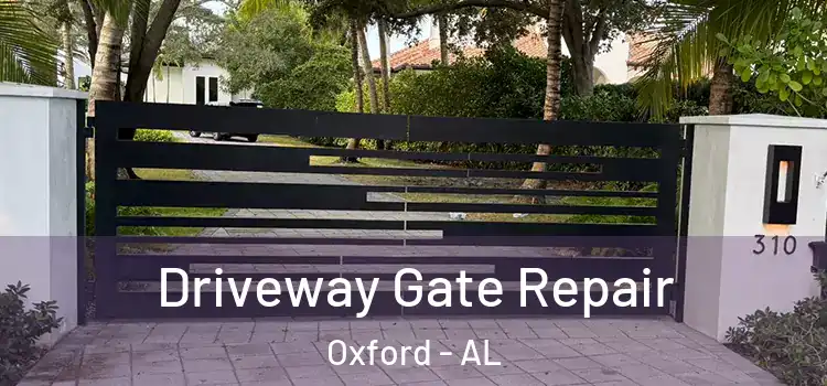 Driveway Gate Repair Oxford - AL
