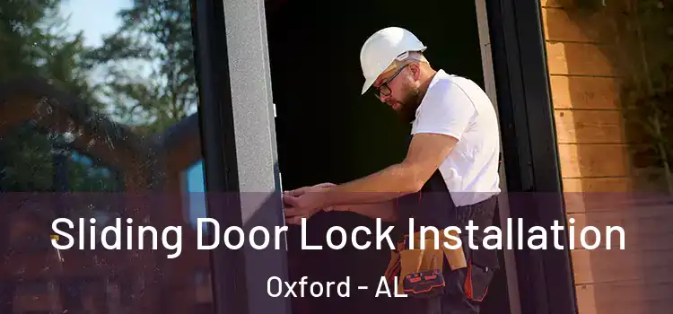Sliding Door Lock Installation Oxford - AL
